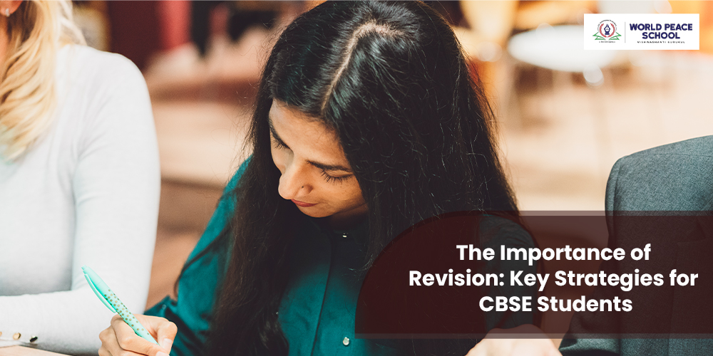 The Importance of Revision: Key Strategies for CBSE Students