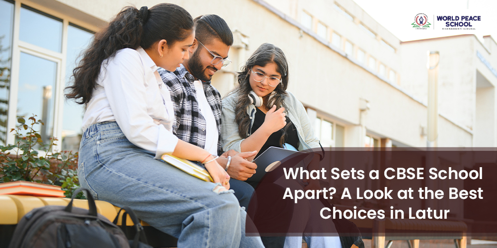 What Sets a CBSE School Apart? A Look at the Best Choices in Latur
