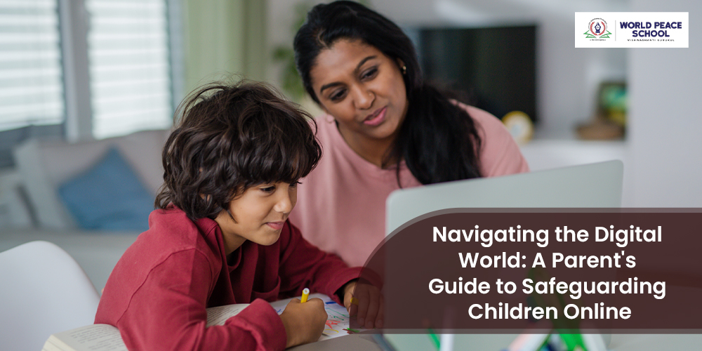 A Parent’s Guide to Safeguarding Children Online in the Digital World