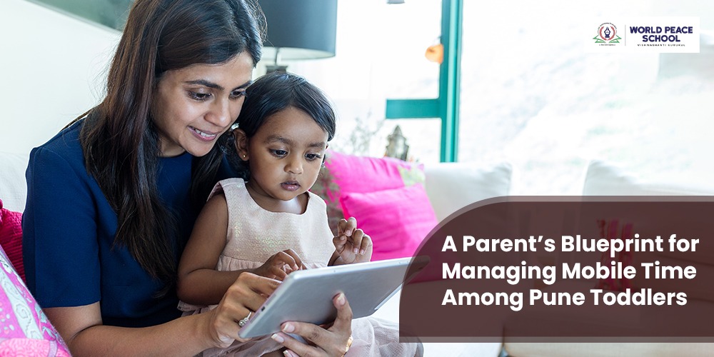 A Parent’s Blueprint for Managing Mobile Time Among Pune Toddlers