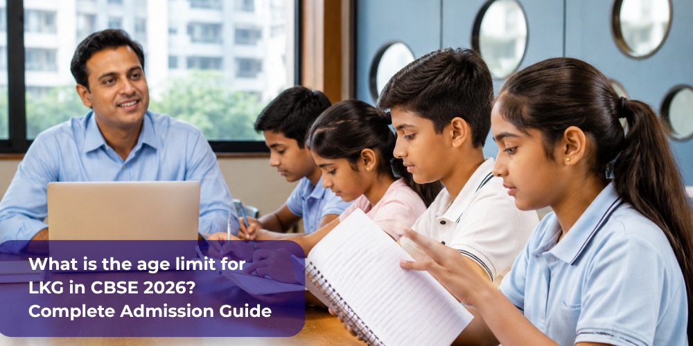 What is the Age Limit for LKG in CBSE 2026? Complete Admission Guide